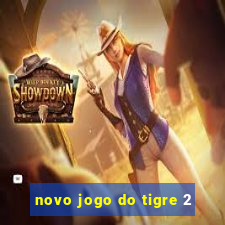 novo jogo do tigre 2